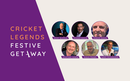 Cricket Legends Festive Getaway